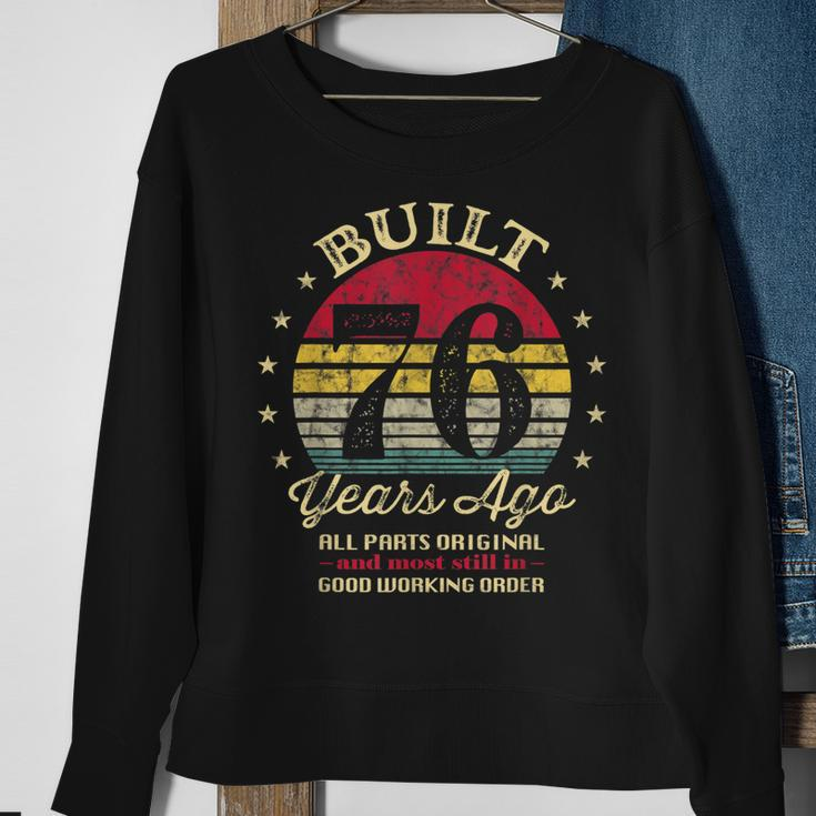 Built 76 Years Ago 76Th Birthday All Parts Original 1947 Sweatshirt Gifts for Old Women