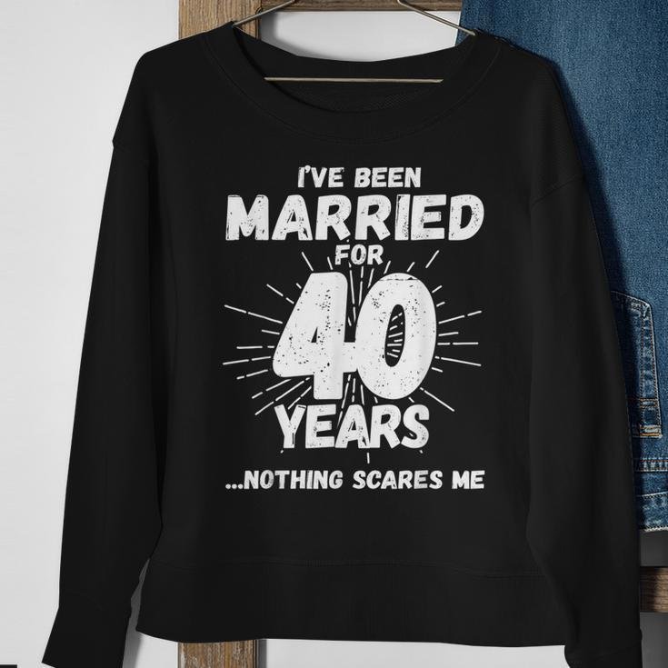 Couples Married 40 Years - Funny 40Th Wedding Anniversary Sweatshirt Gifts for Old Women