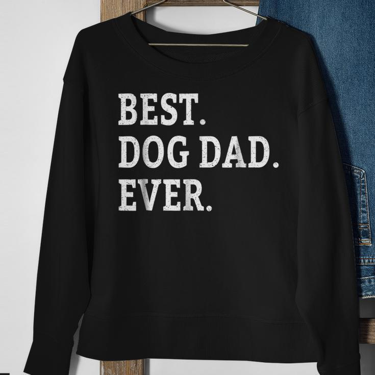 Cute Fathers Day Best Dog Dad Ever Dads Puppy Lover Sweatshirt Gifts for Old Women