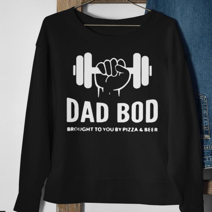 Dad Bod Brought To You By Pizza And Beer Sweatshirt Gifts for Old Women