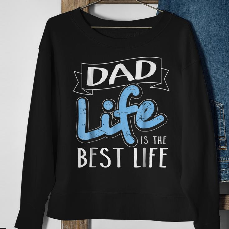 Dad Life Is The Best Life Matching Family Sweatshirt Gifts for Old Women