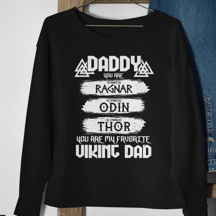 Daddy You Are My Favorite Viking Dad Sweatshirt Gifts for Old Women