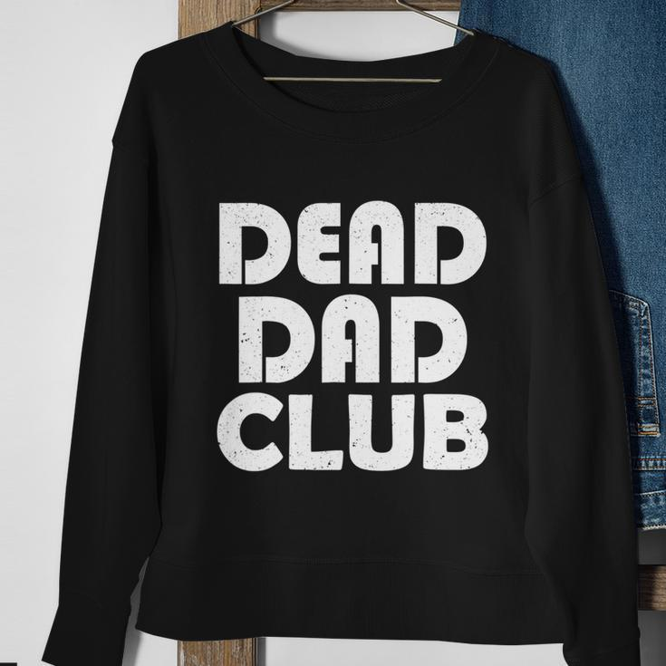 Dead Dad Club Vintage Funny Saying Dead Dad Club Sweatshirt Gifts for Old Women