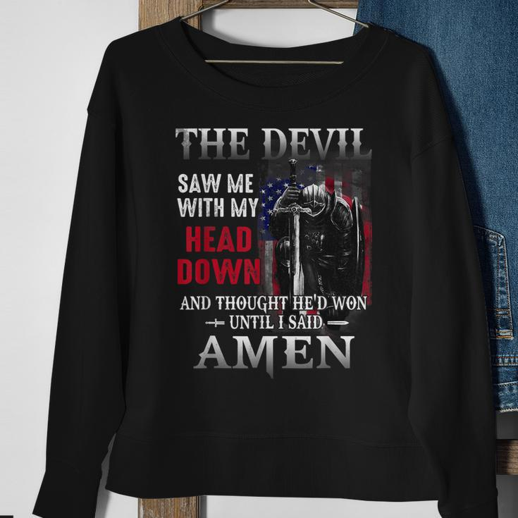 Devil Saw Me With My Head Thought Hed Won Until I Said Amen Sweatshirt Gifts for Old Women