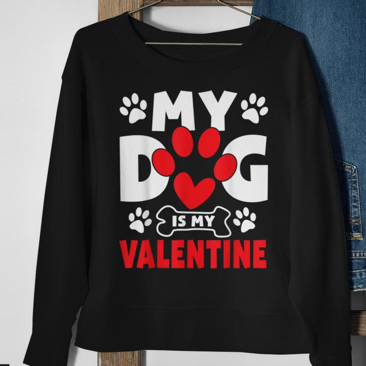 Dogs Dad Mom Valentines Day Gifts My Dog Is My Valentine Sweatshirt Gifts for Old Women
