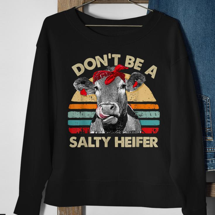 Dont Be A Salty HeiferCows Lover Gift Vintage Farm Sweatshirt Gifts for Old Women