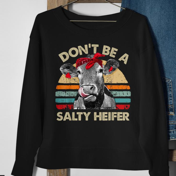Dont Be A Salty HeiferPun Cows Lover Vintage Farm Sweatshirt Gifts for Old Women