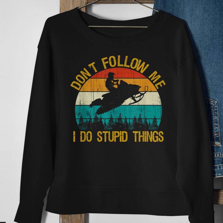 Dont Follow Me - Snowmobile Funny Saying Motor Sled Gifts Sweatshirt Gifts for Old Women