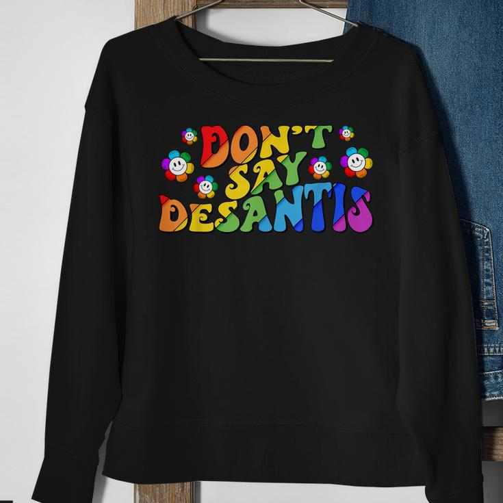 Dont Say Desantis Florida Say Gay Lgbtq Pride Anti Desantis Sweatshirt Gifts for Old Women