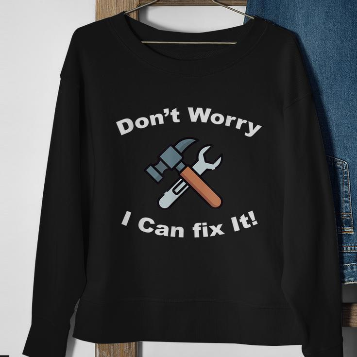 Dont Worry I Can Fix It Funny Mechanic Ts Sweatshirt Gifts for Old Women