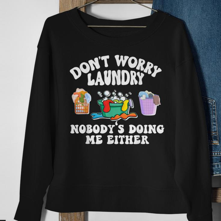 Dont Worry Laundry Nobodys Doing Me Either Funny Sweatshirt Gifts for Old Women