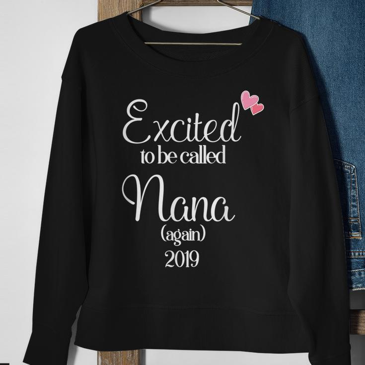 Excited To Be Called Nana Again 2019 Sweatshirt Gifts for Old Women