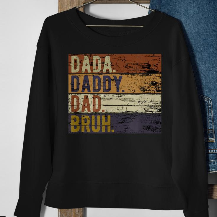 Fathers Day Dada Daddy Dad Bruh Sweatshirt Gifts for Old Women