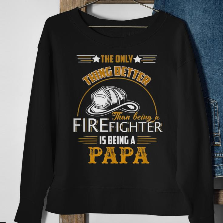 Firefighter Fireman Dad Papa Fathers Day Cute Gift Idea Sweatshirt Gifts for Old Women