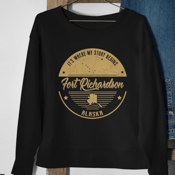 Fort Richardson Alaska Its Where My Story Begins Sweatshirt Gifts for Old Women