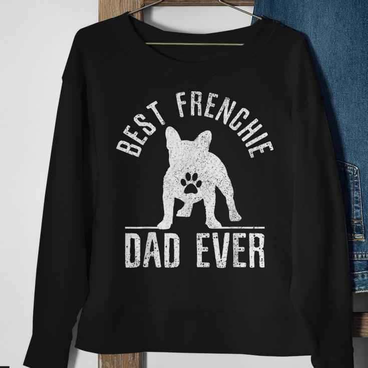 French Bulldog Best Frenchie Dad Ever Dog Paw Gift Gift For Mens Sweatshirt Gifts for Old Women