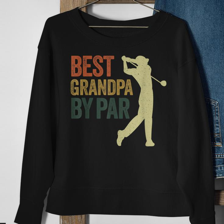 Funny Best Grandpa By Par Apparel Golf Dad Fathers Day Gift For Mens Sweatshirt Gifts for Old Women