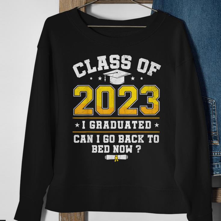 Funny Class Of 2023 I Graduated Can I Go Back To Bed Now Sweatshirt Gifts for Old Women