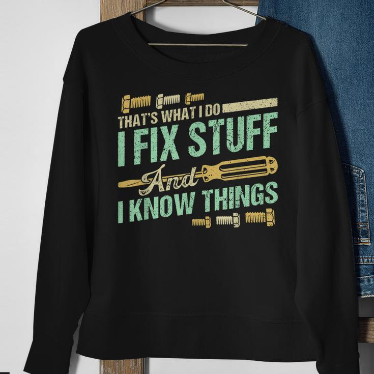 Funny Mechanic Thats What I Do I Fix Stuff And I Know Things Sweatshirt Gifts for Old Women