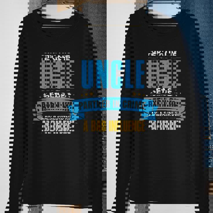 Funny Uncle Bad InfluenceLove Your Uncle Sweatshirt Gifts for Old Women