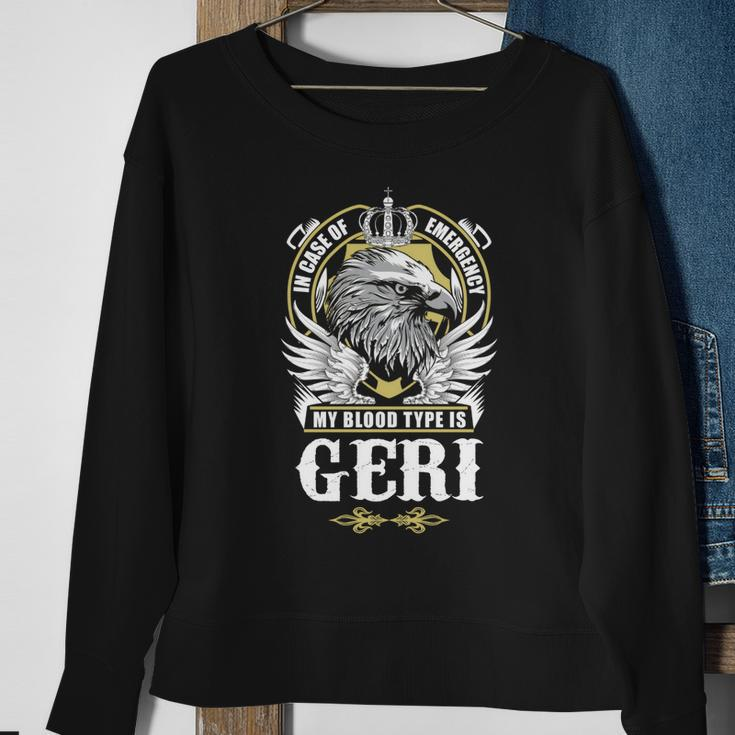Geri Name - In Case Of Emergency My Blood Sweatshirt Gifts for Old Women
