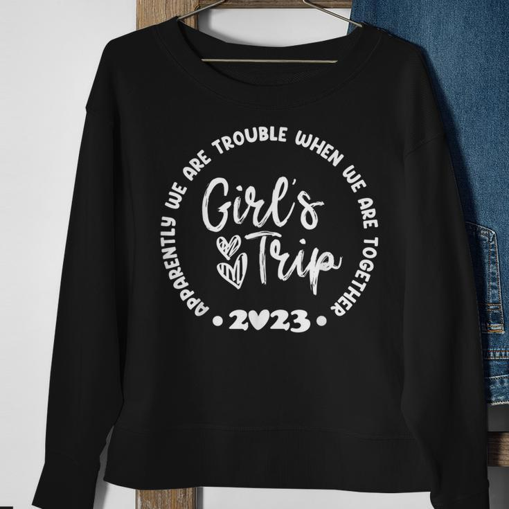 Girls Trip 2023 Apparently Are Trouble When We Are Together Sweatshirt Gifts for Old Women