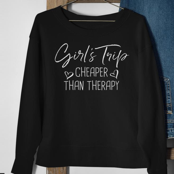 Girls Trip Cheaper Than A Therapy Funny Bachelorette Sweatshirt Gifts for Old Women