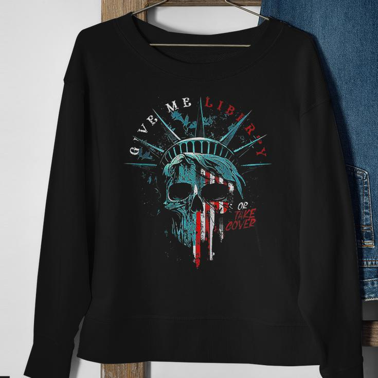 Give Me Liberty Or Take Cover On Back Sweatshirt Gifts for Old Women