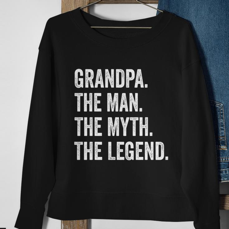 Grandpa The Man The Myth The Legend Funny Gift For Grandfathers Gift Sweatshirt Gifts for Old Women