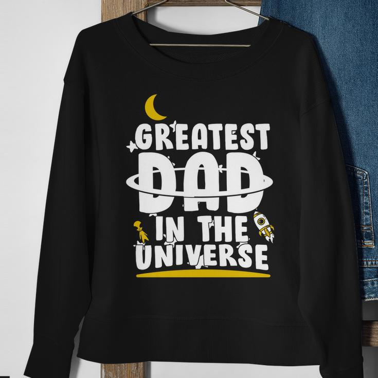 Greatest Dad In The Universe Sweatshirt Gifts for Old Women