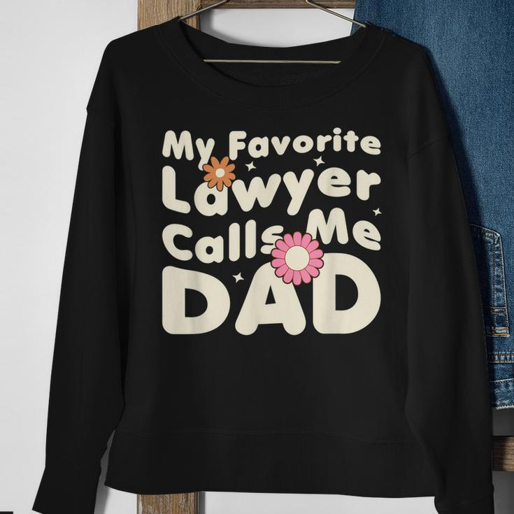 Groovy My Favorite Lawyer Calls Me Dad Cute Father Day Sweatshirt Gifts for Old Women
