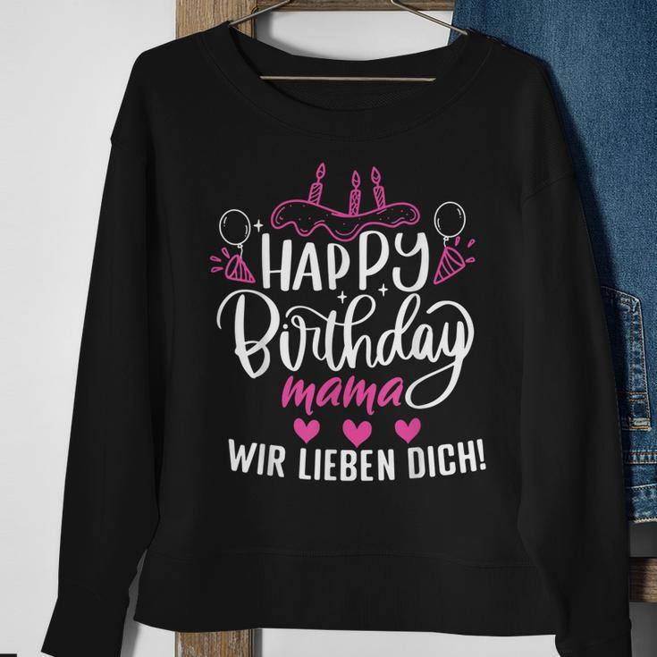 Happy Birthday Mama Wir Lieben Dich Mamas Geburtstags Sweatshirt Geschenke für alte Frauen