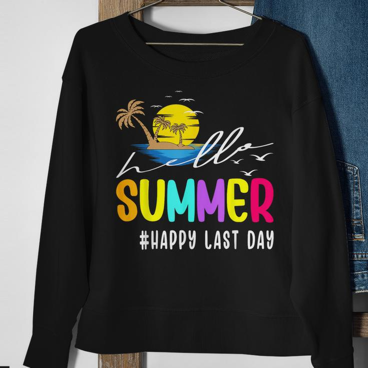Happy Last Day Of School Teacher Student Hello Summer Gifts Sweatshirt Gifts for Old Women