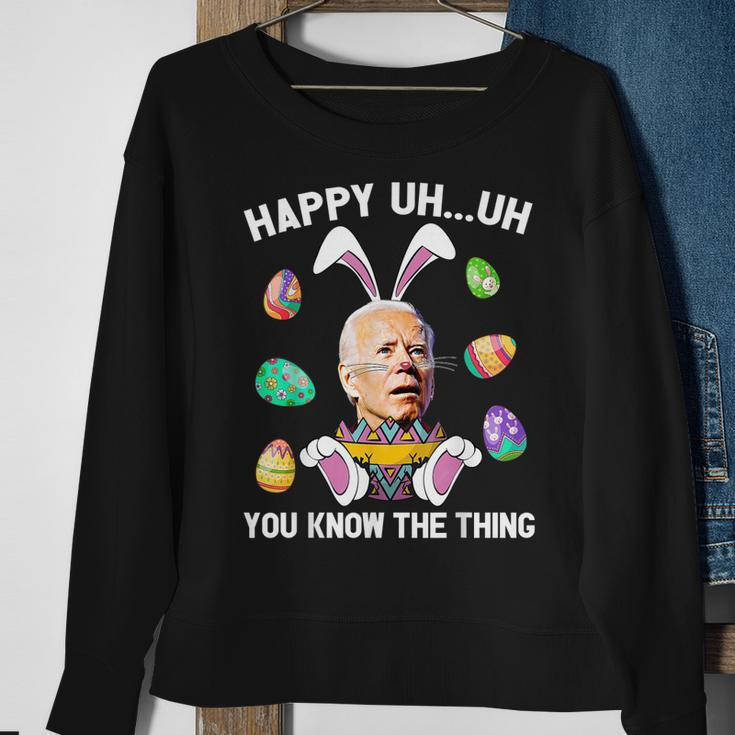 Happy Uh You Know The Thing Funny Bunny Joe Biden Egg Easter Sweatshirt Gifts for Old Women