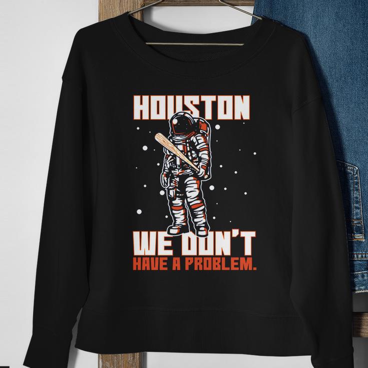 Houston We Dont Have A Problem Astronaut Sweatshirt Gifts for Old Women