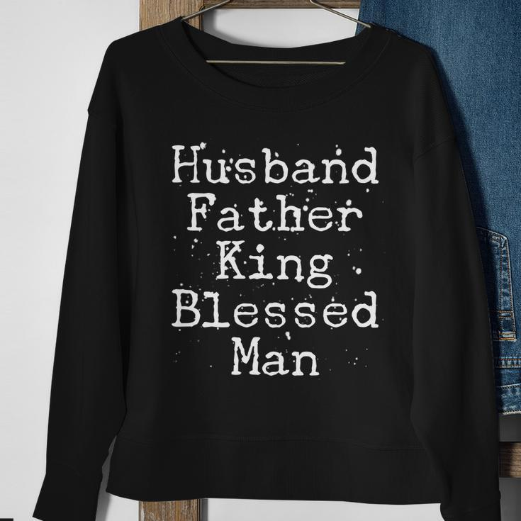 Husband Father King Blessed Man V2 Sweatshirt Gifts for Old Women