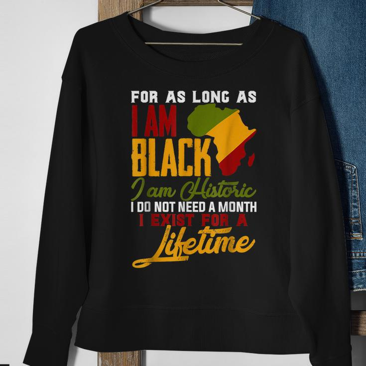 I Am Black History Lifetime Cool Black History Month Pride Sweatshirt Gifts for Old Women