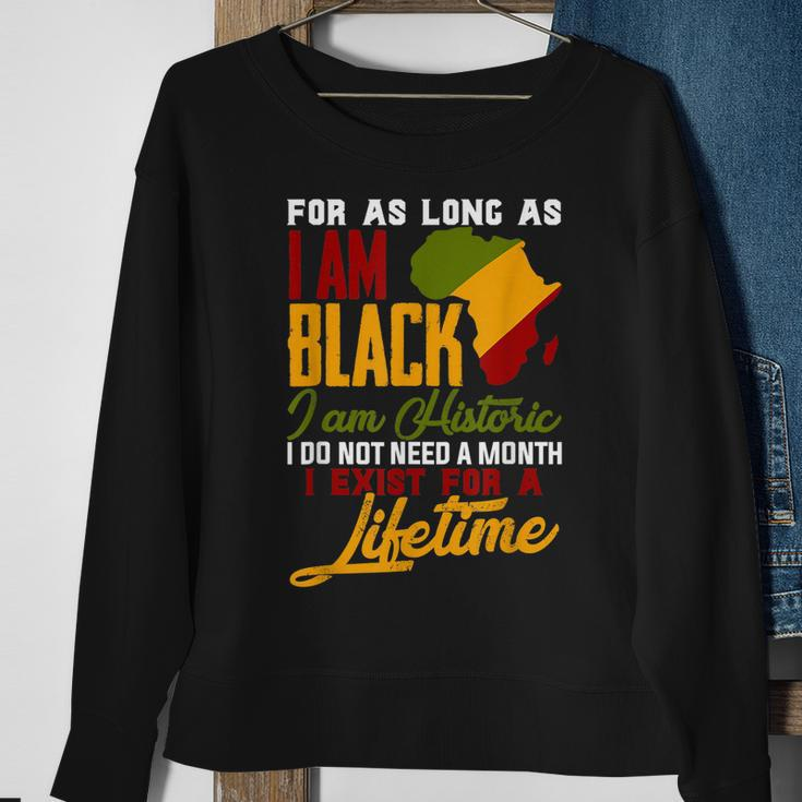 I Am Black History Lifetime Cool Black History Month Pride V2 Sweatshirt Gifts for Old Women