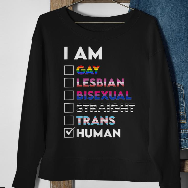 I Am Gay Lesbian Bisexual Straight Trans Human Sweatshirt Gifts for Old Women