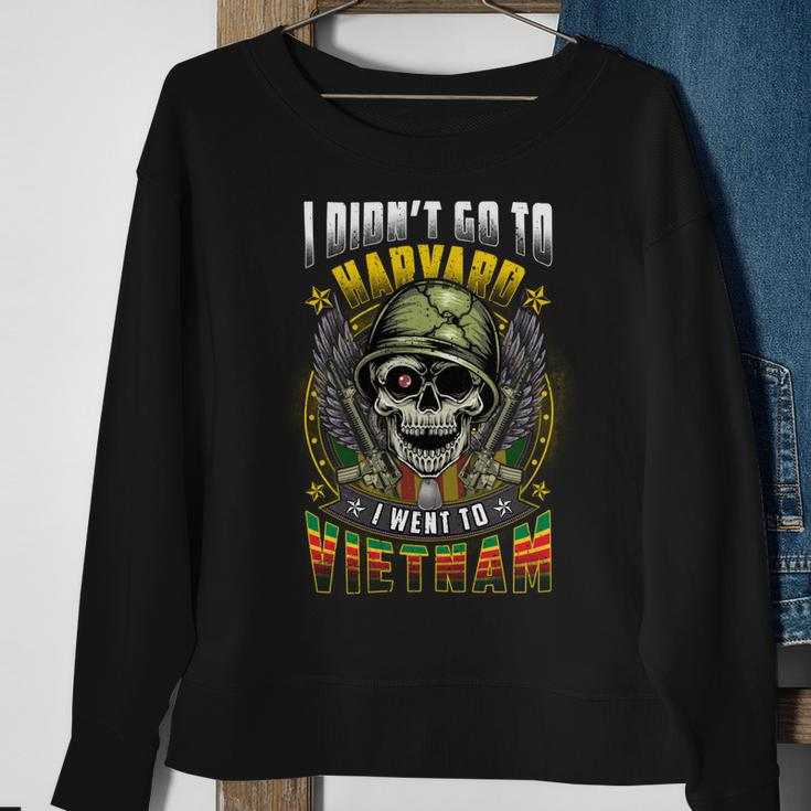 I Didn’T Go To Harvard I Went To Vietnam Sweatshirt Gifts for Old Women