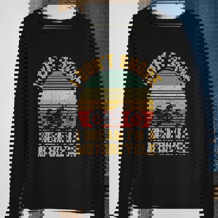 I Dont Snore I Dream Im A Motorcycle BikerFunny Sweatshirt Gifts for Old Women
