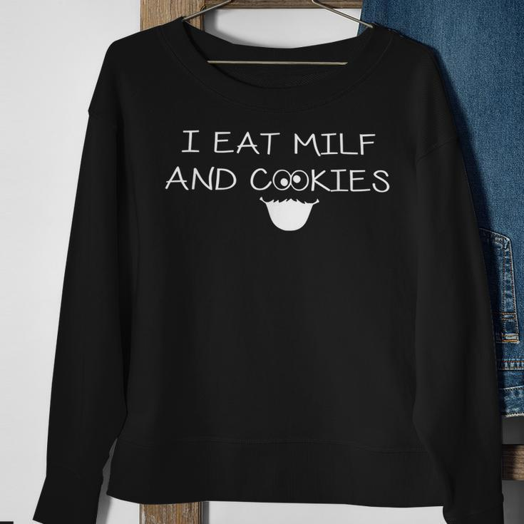 I Eat Milf And Cookies Humor Funny Sweatshirt Gifts for Old Women