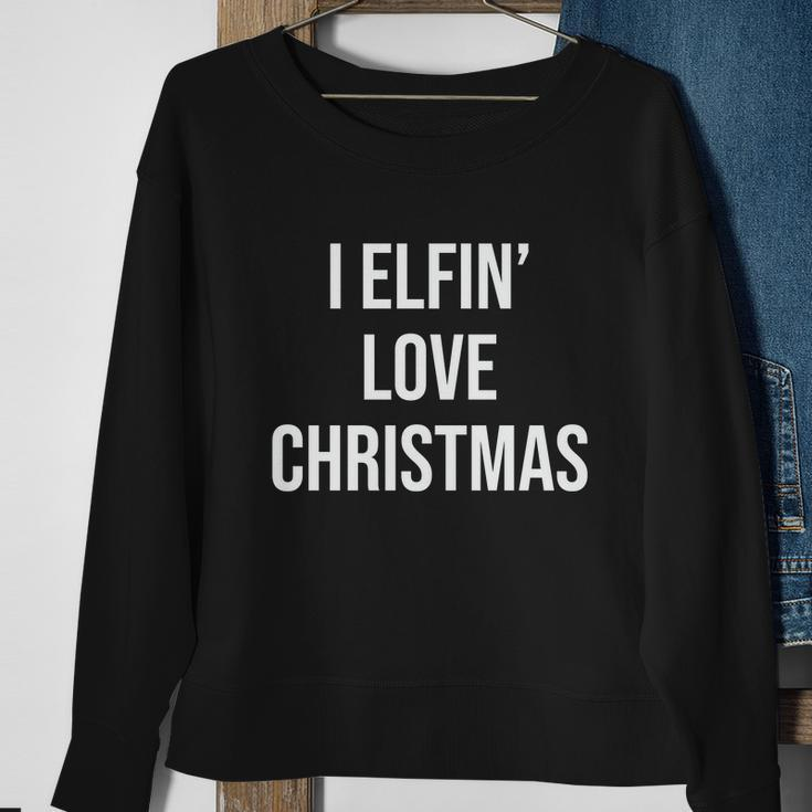 I Elfing Love Christmas Funny Christmas Slogans Christmas Squad Christmas Tree Sweatshirt Gifts for Old Women