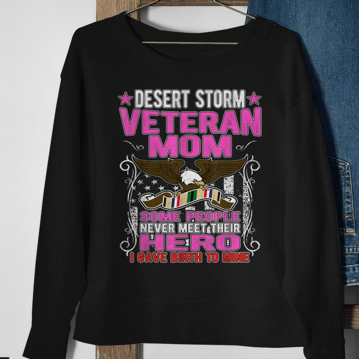 I Gave Birth To Mine - Desert Storm Veteran Mom Mother Gifts Men Women Sweatshirt Graphic Print Unisex Gifts for Old Women