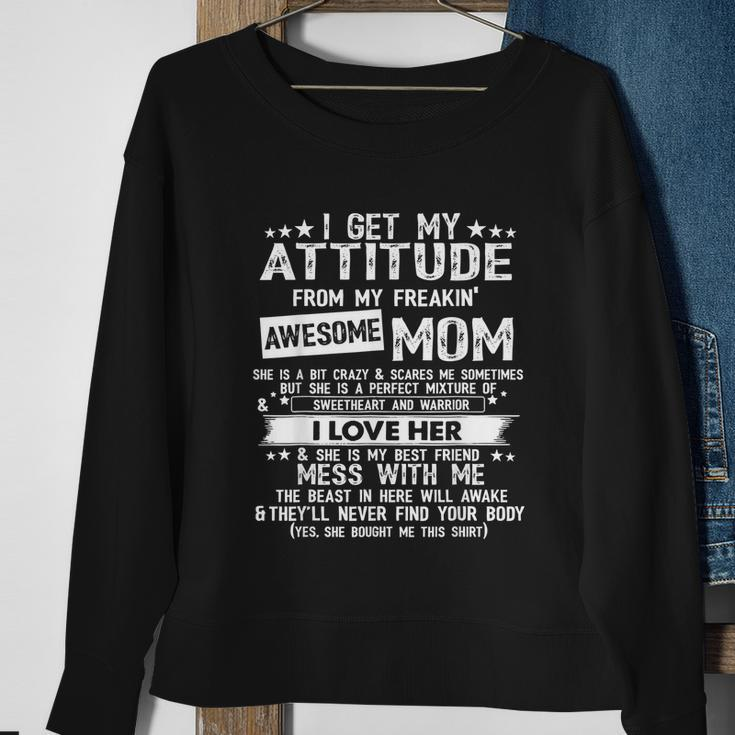 I Get My Attitude From My Freaking Awesome Mom Funny Gifts V4 Sweatshirt Gifts for Old Women