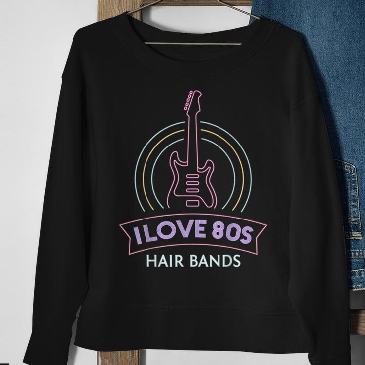 I Love 80S Hair Bands Theme Party Outfit Eighties Costume Sweatshirt Gifts for Old Women