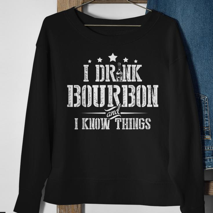 I Love Bourbon Lover Gifts I Drink Bourbon And I Know Things Sweatshirt Gifts for Old Women