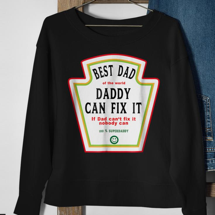 I Love My Dad Best Dad Daddy Of The World Can Fix It Sweatshirt Gifts for Old Women