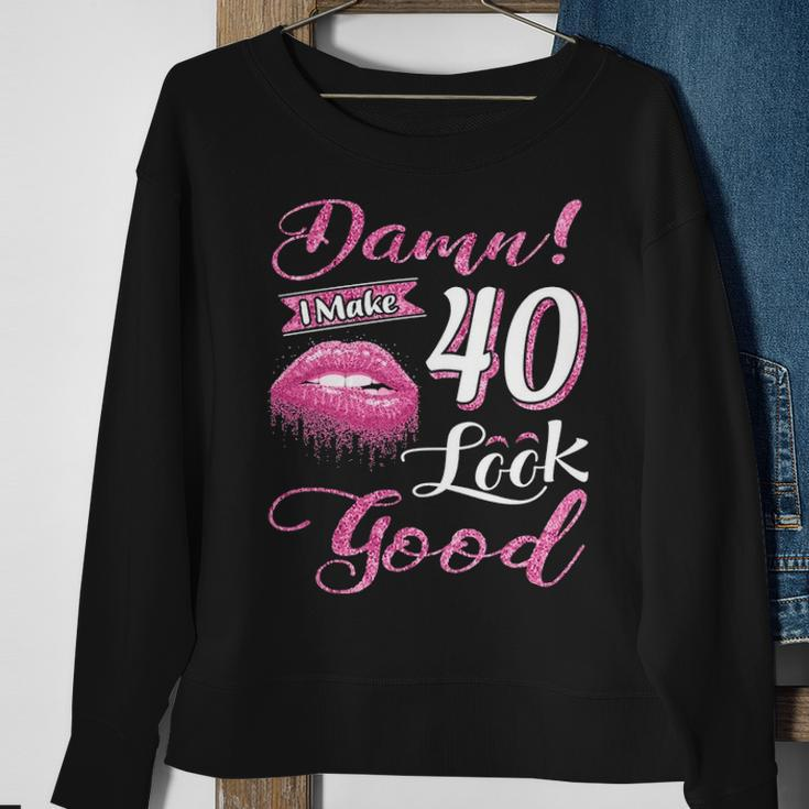 I Make 40 Look Good 40Th Birthday Gifts For Woman Sweatshirt Gifts for Old Women