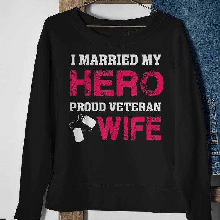I Married My Hero - Proud Veteran Wife - Military Men Women Sweatshirt Graphic Print Unisex Gifts for Old Women